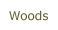 Woods